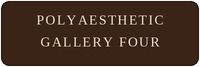 Polyaesthetic Gallery 4